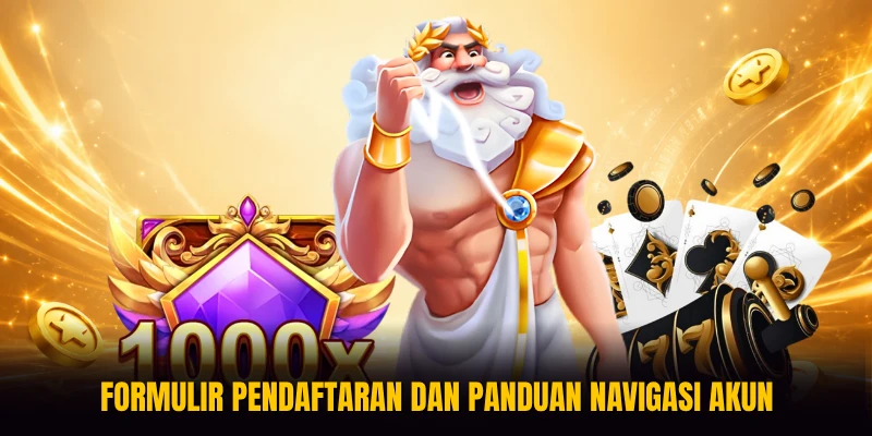 Formulir pendaftaran dan panduan navigasi akun